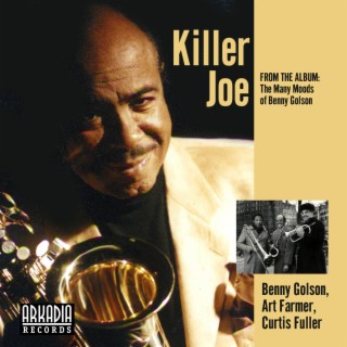 KILLER JOE (feat. Geoff Keezer, Dwayne Burno & Joe Farnsworth) (Many Moods of Benny Golson)