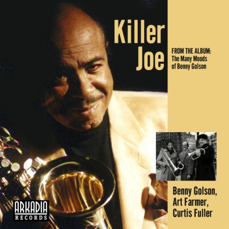 KILLER JOE (feat. Geoff Keezer, Dwayne Burno & Joe Farnsworth) (Many Moods of Benny Golson) | Boomplay Music