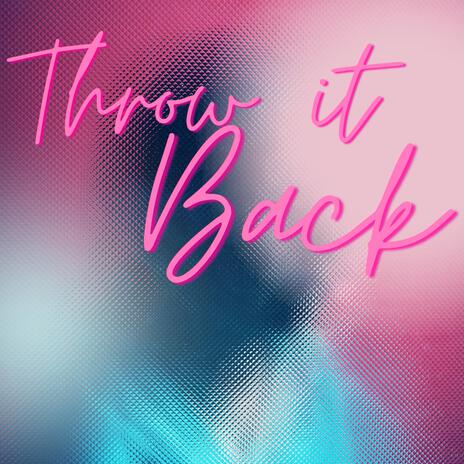 Throw It Back ft. Tyra B | Boomplay Music