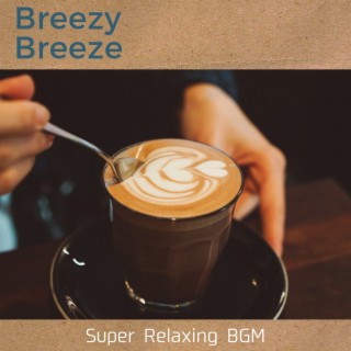 Super Relaxing Bgm