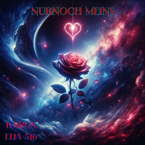 Nurnoch Meins ft. Elia516 | Boomplay Music
