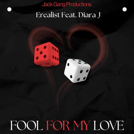 Fool For My Love ft. Diara J | Boomplay Music