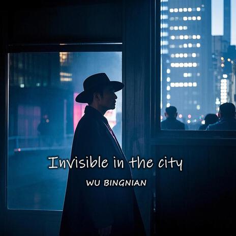 Invisible in the city | Boomplay Music