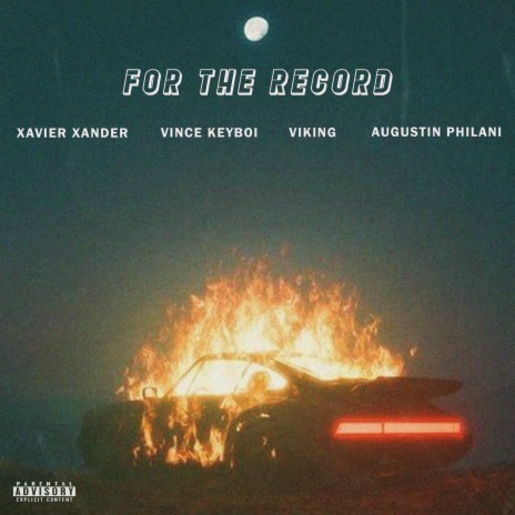 For the Record ft. Vince Keyboi, Viking & Augustin Philani | Boomplay Music