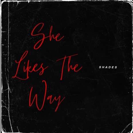 She Likes The Way | Boomplay Music