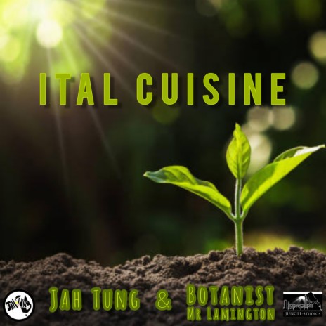 Ital Cuisine ft. Botanist Mr Lamington | Boomplay Music