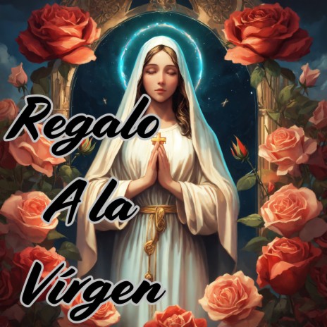 Regalo a la Virgen ft. Grupo Nueva Vida | Boomplay Music