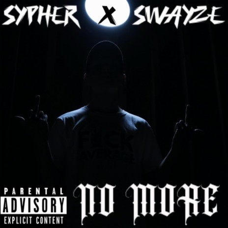 No More ft. Swayze