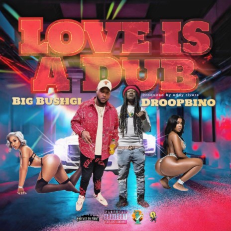 Love is a dub ft. Droopbino | Boomplay Music