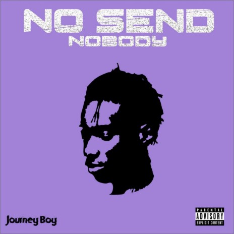 No Send Nobody | Boomplay Music