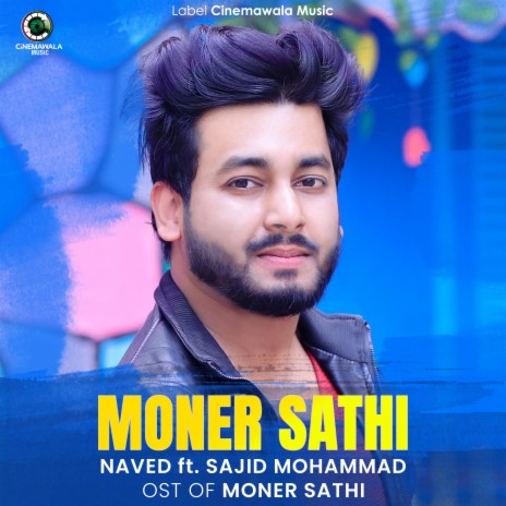 Moner Sathi (মনের সাথী) ft. Sajid Mohammad | Boomplay Music
