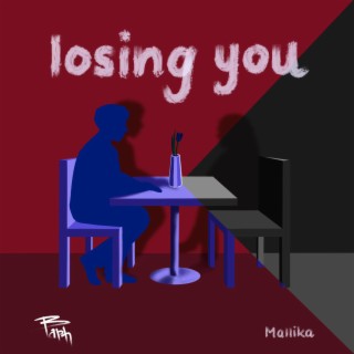 losing you