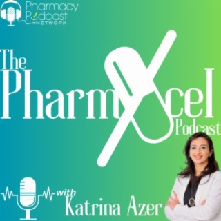 Your Career, Your Way! | PharmXcel Podcast