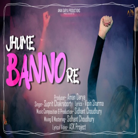 Jhume Banno Re ft. Sidhant Choudhury & Vipin Sharma | Boomplay Music