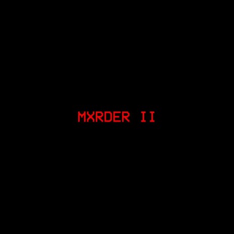 MXRDER II | Boomplay Music