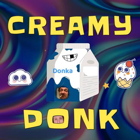 Creamy Donk ft. Little ole Henry | Boomplay Music