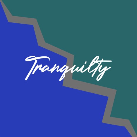 Tranquilty | Boomplay Music