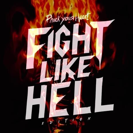 Phuck Your Heart (Fight Like Hell Edition) ft. Proctomancer | Boomplay Music