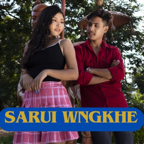 Sarui Wngkhe ft. Biswanath Reang | Boomplay Music