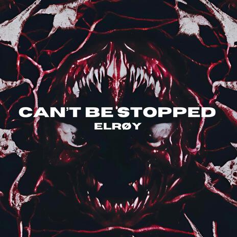 CAN'T BE STOPPED | Boomplay Music