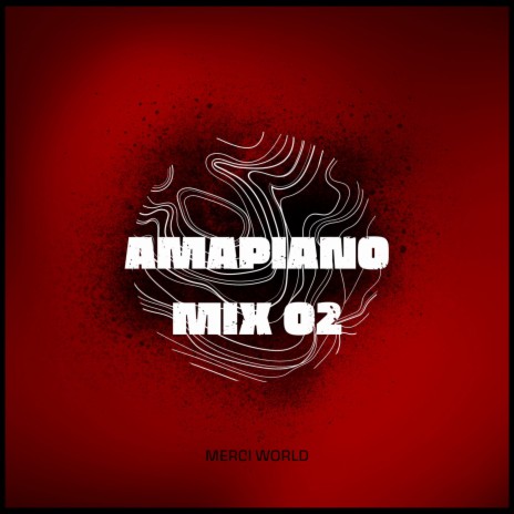 Amapiano (Mix 02)