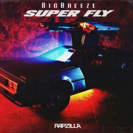 Super Fly ft. Rapzilla | Boomplay Music