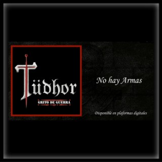 No hay Armas ft. Tüdhor lyrics | Boomplay Music