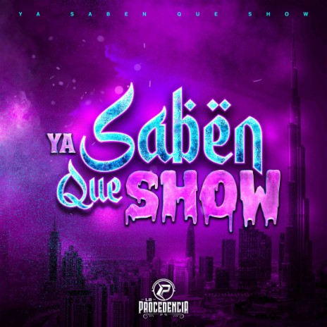 Ya Saben Que Show | Boomplay Music