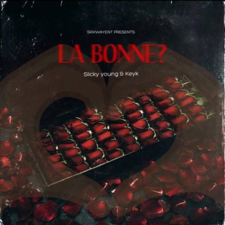 La Bonne ft. Keyk | Boomplay Music