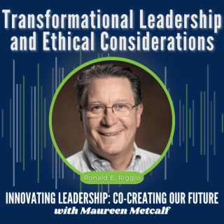S5-Ep7: Transformational Leadership & Ethics