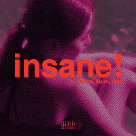 insane! (feat. 6uim & Jah) | Boomplay Music
