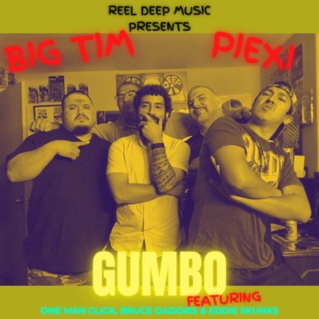 Gumbo ft. Piexi, One Man Click, Bruce Daddies & Eddie Skunks