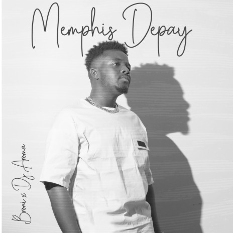 Memphis Depay ft. DJ Aroma | Boomplay Music