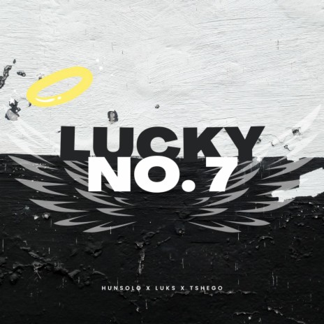 Lucky No. 7 ft. Luks & Tshego Makama | Boomplay Music