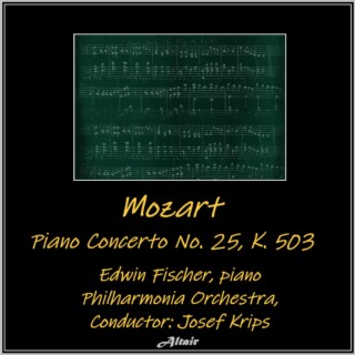 Mozart: Piano Concerto NO. 25, K. 503