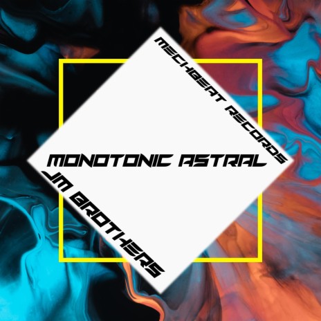 Monotonic Astral (Radio Edit) | Boomplay Music