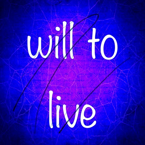 Will to Live | Boomplay Music