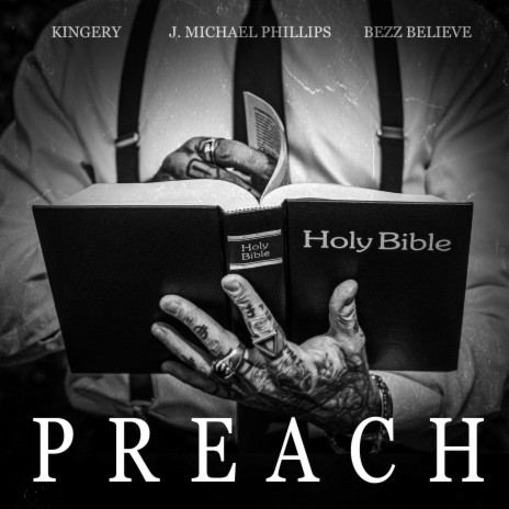 Preach ft. J. Michael Phillips & Bezz Believe | Boomplay Music