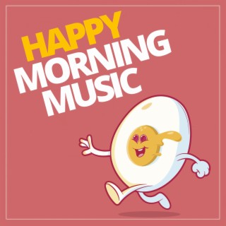 Happy Morning Music (Uplifting Mood Booster Music)