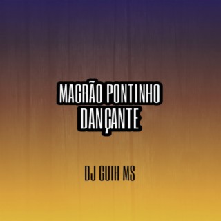 Magrão Pontinho Dançante