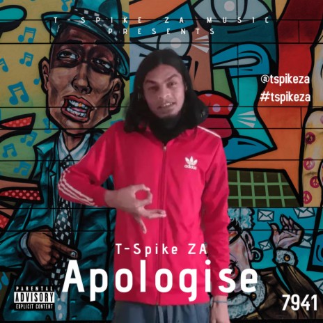 Apologise_T-Spike_ZA | Boomplay Music