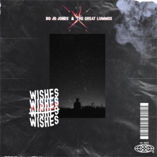 Wishes ft. the Great Lummox lyrics | Boomplay Music