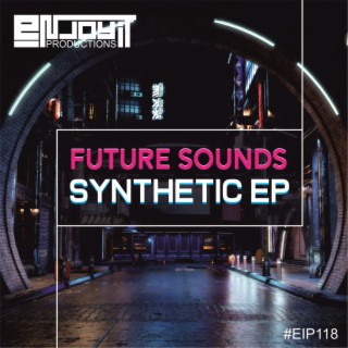 Future Sounds Synthetic EP