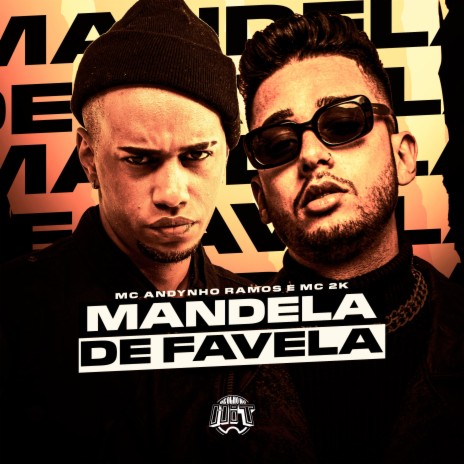 Mandela de Favela ft. Mc Andynho Ramos & DJ PBeats | Boomplay Music