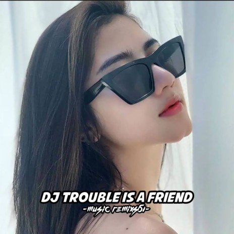 DJ Trouble Is A Friend x Burung Gagak -inst | Boomplay Music