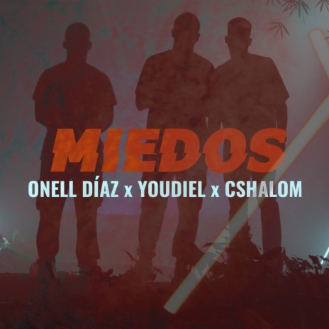 Miedos ft. Youdiel & CSHALOM