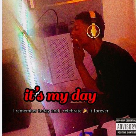 it’s my day
