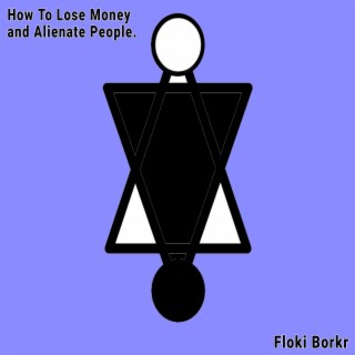 How To Lose Money and Alienate People (Unproduced Demos) (Instrumental)