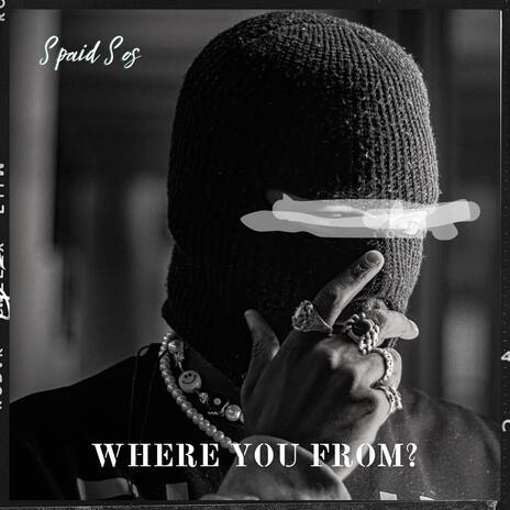 Where You From? | Boomplay Music