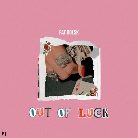 Out of Luck | Boomplay Music